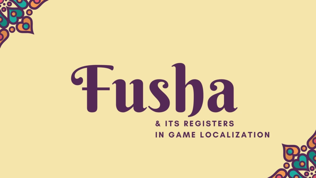 Fusha Registers in Arabic Game Localization